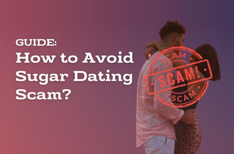 Everything To Know To Avoid Sugar Dating Scam